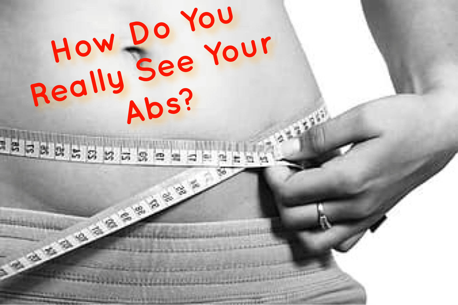 You are currently viewing The Truth On How Too, Really See Those Abs?