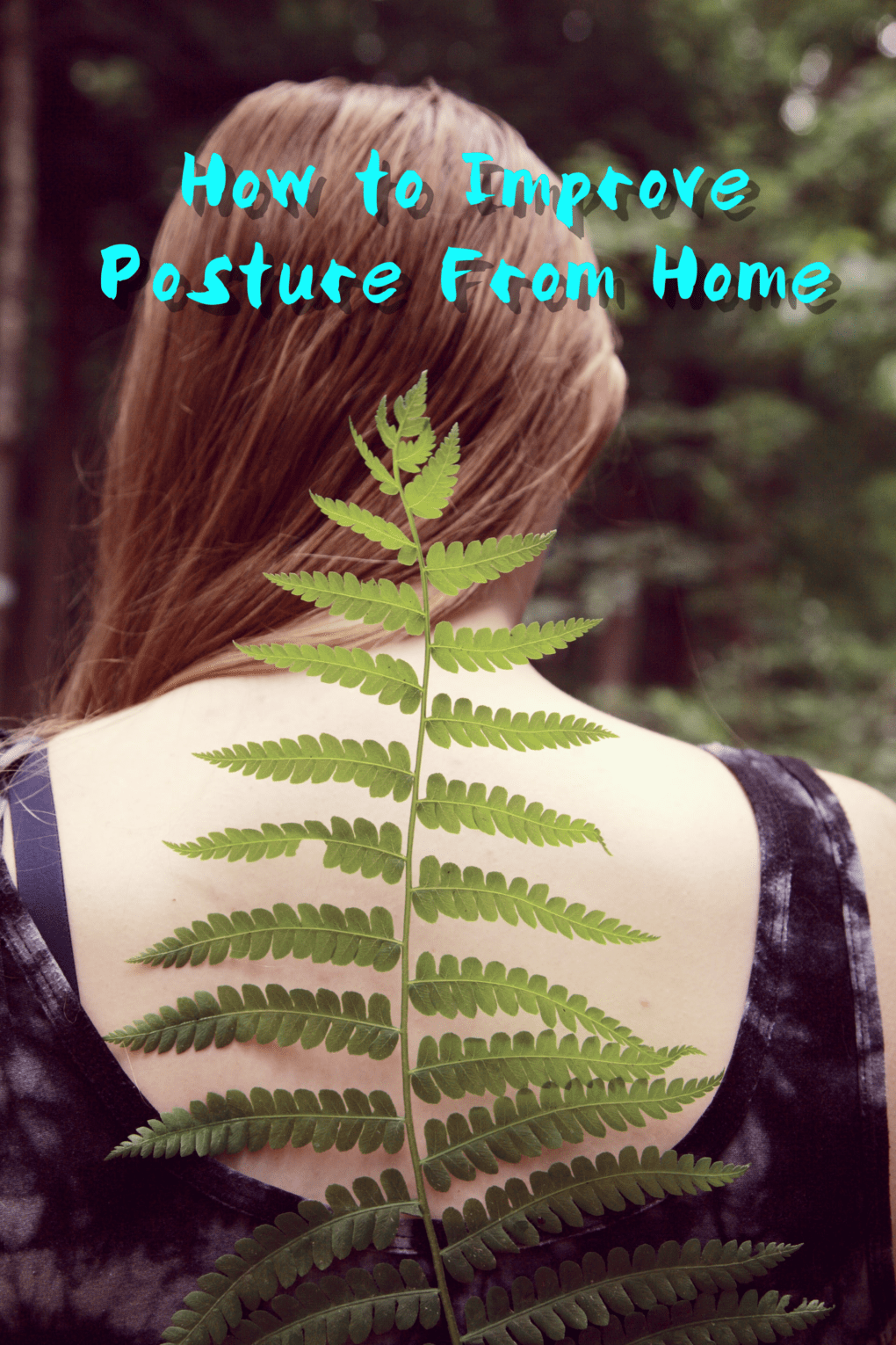 You are currently viewing How to Improve Posture From Home